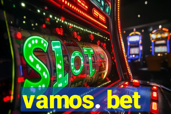 vamos. bet