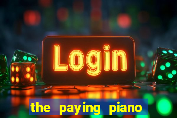 the paying piano club slot