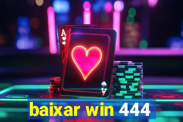 baixar win 444