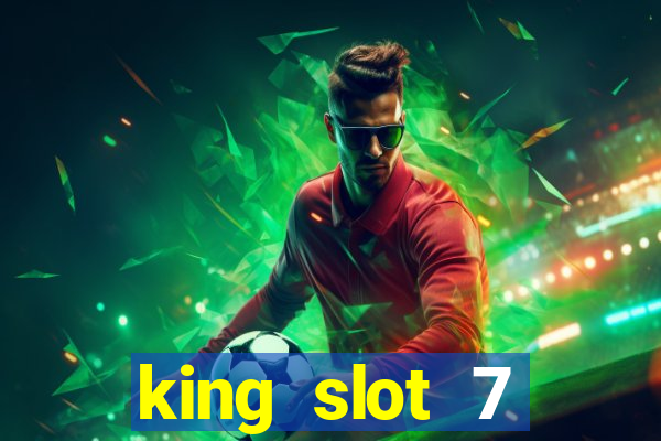 king slot 7 reclame aqui