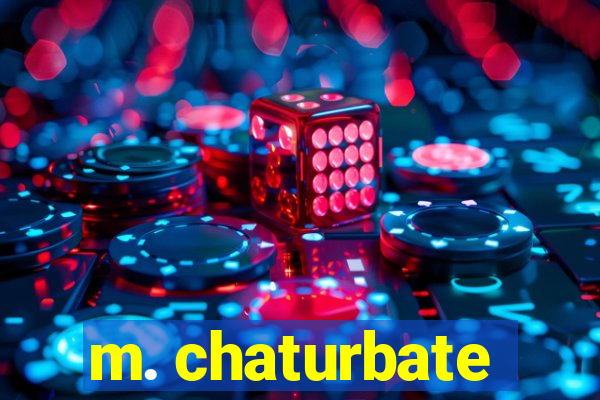 m. chaturbate