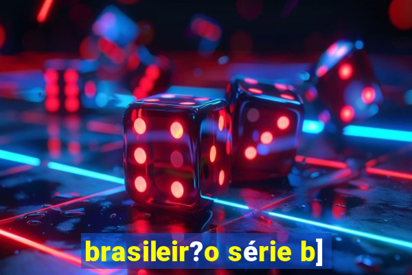 brasileir?o série b]