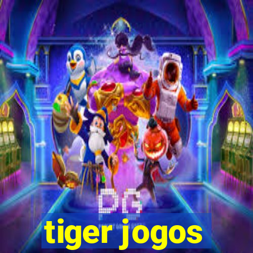 tiger jogos