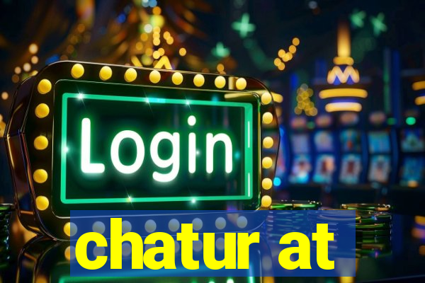 chatur at