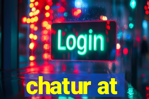 chatur at