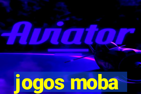 jogos moba