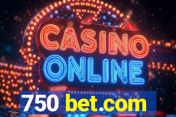 750 bet.com