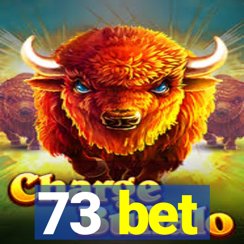 73 bet