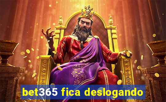 bet365 fica deslogando