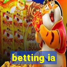 betting ia