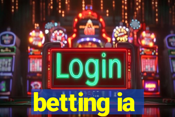 betting ia