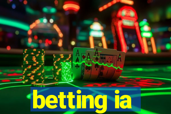 betting ia