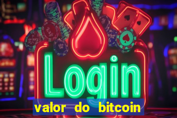 valor do bitcoin em 2020 em reais