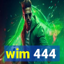 wim 444