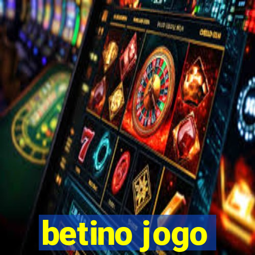 betino jogo