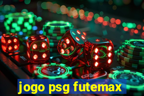 jogo psg futemax