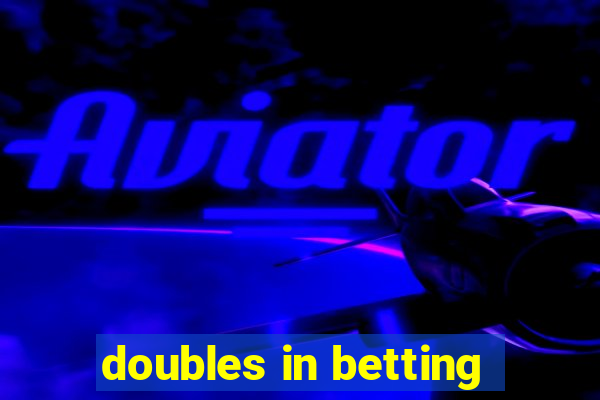 doubles in betting