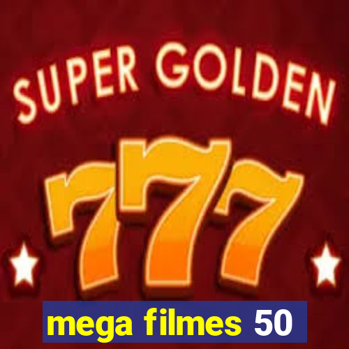 mega filmes 50