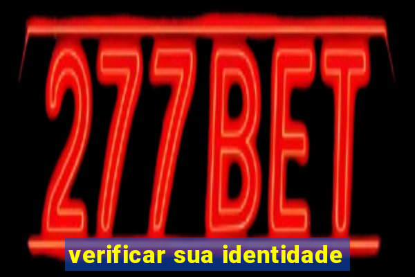 verificar sua identidade