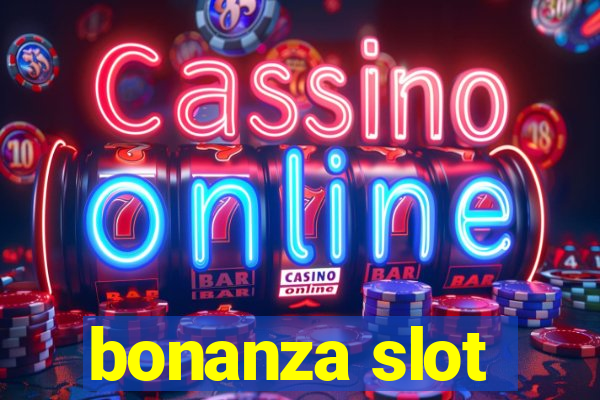 bonanza slot