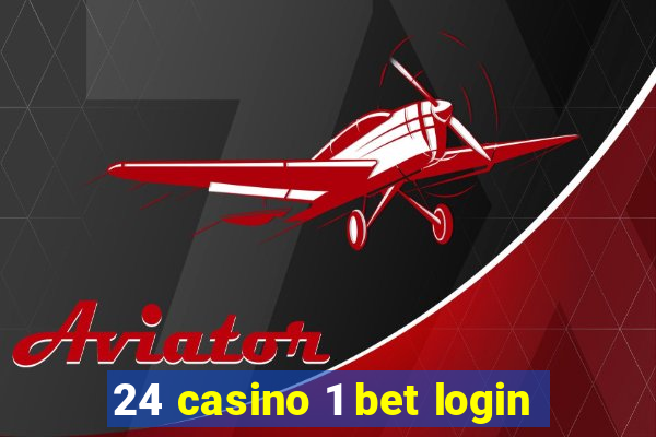 24 casino 1 bet login