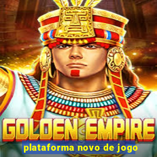 plataforma novo de jogo