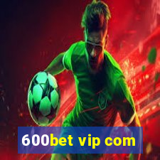 600bet vip com