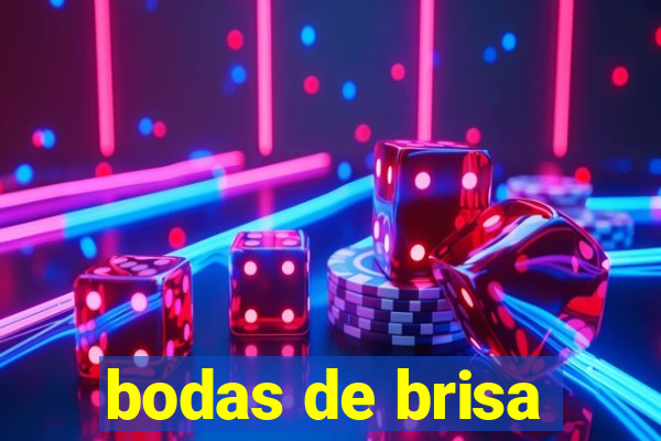 bodas de brisa