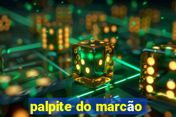 palpite do marcão