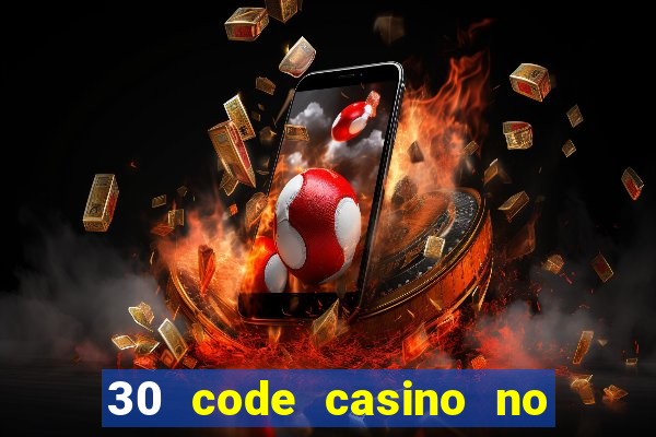 30 code casino no deposit bonus