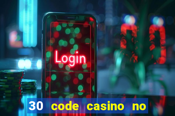 30 code casino no deposit bonus