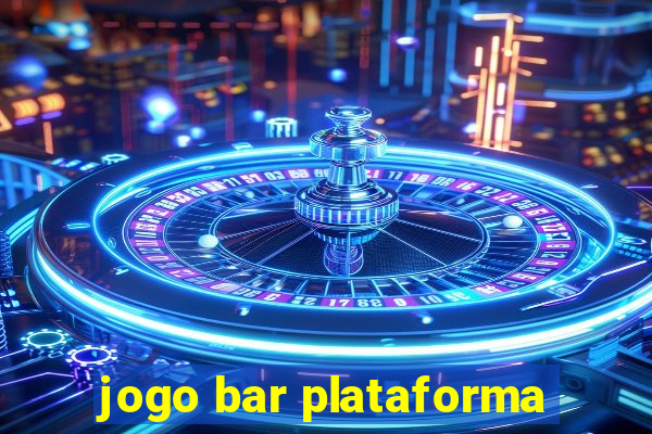 jogo bar plataforma