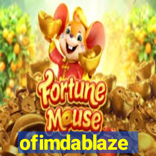 ofimdablaze