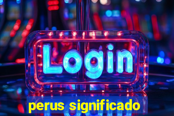 perus significado