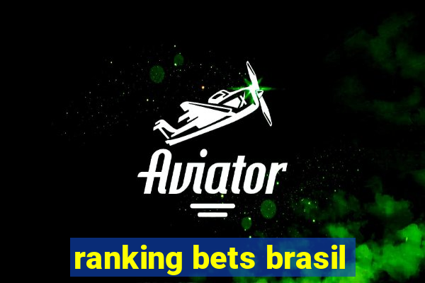 ranking bets brasil