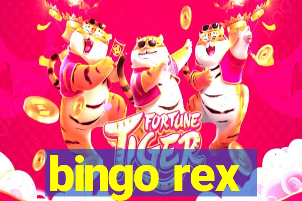 bingo rex