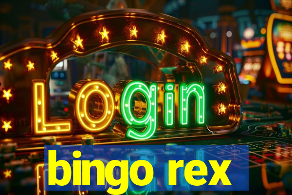 bingo rex