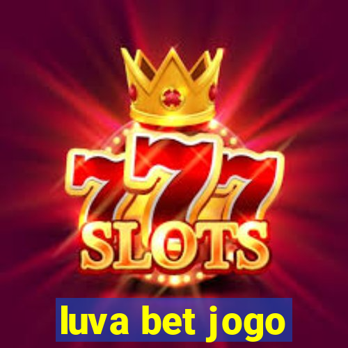 luva bet jogo