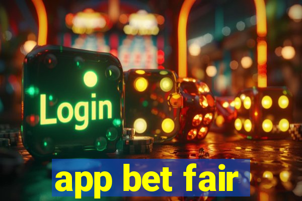 app bet fair