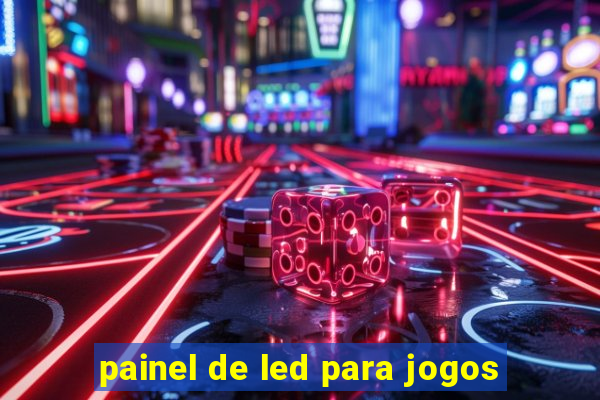 painel de led para jogos