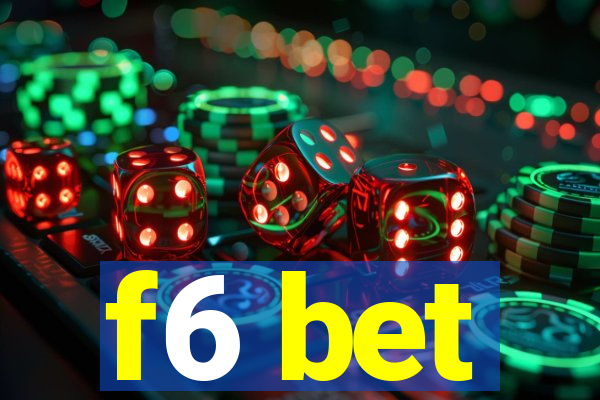 f6 bet