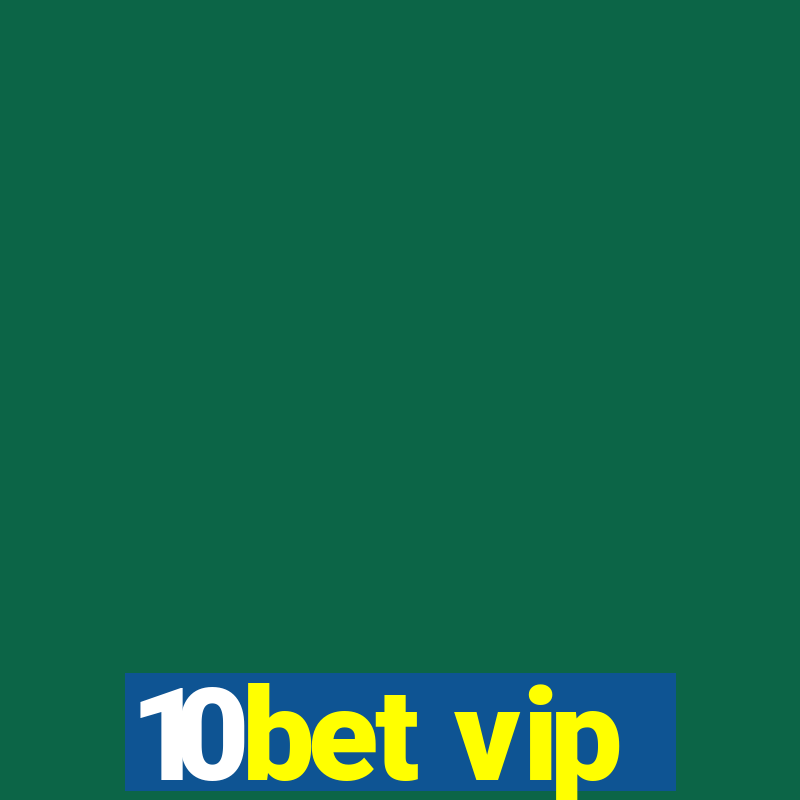 10bet vip