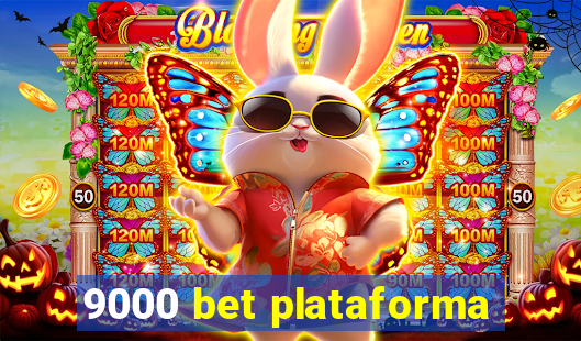 9000 bet plataforma