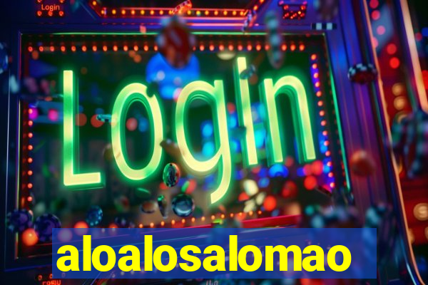 aloalosalomao