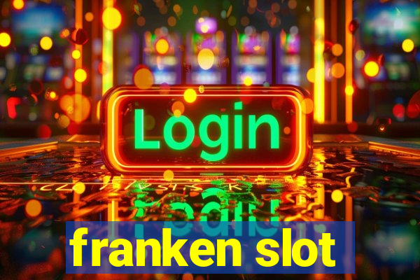 franken slot