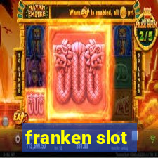 franken slot