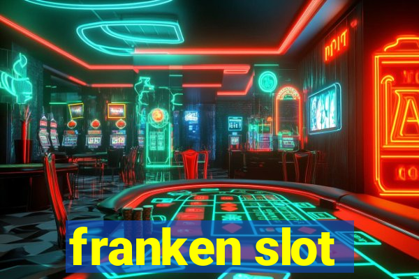 franken slot