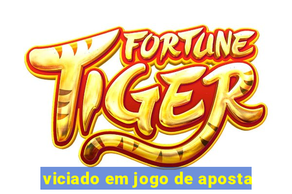 viciado em jogo de aposta