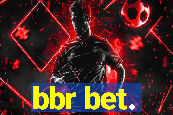 bbr bet.