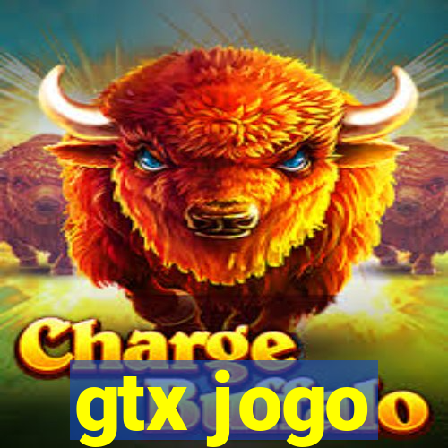 gtx jogo